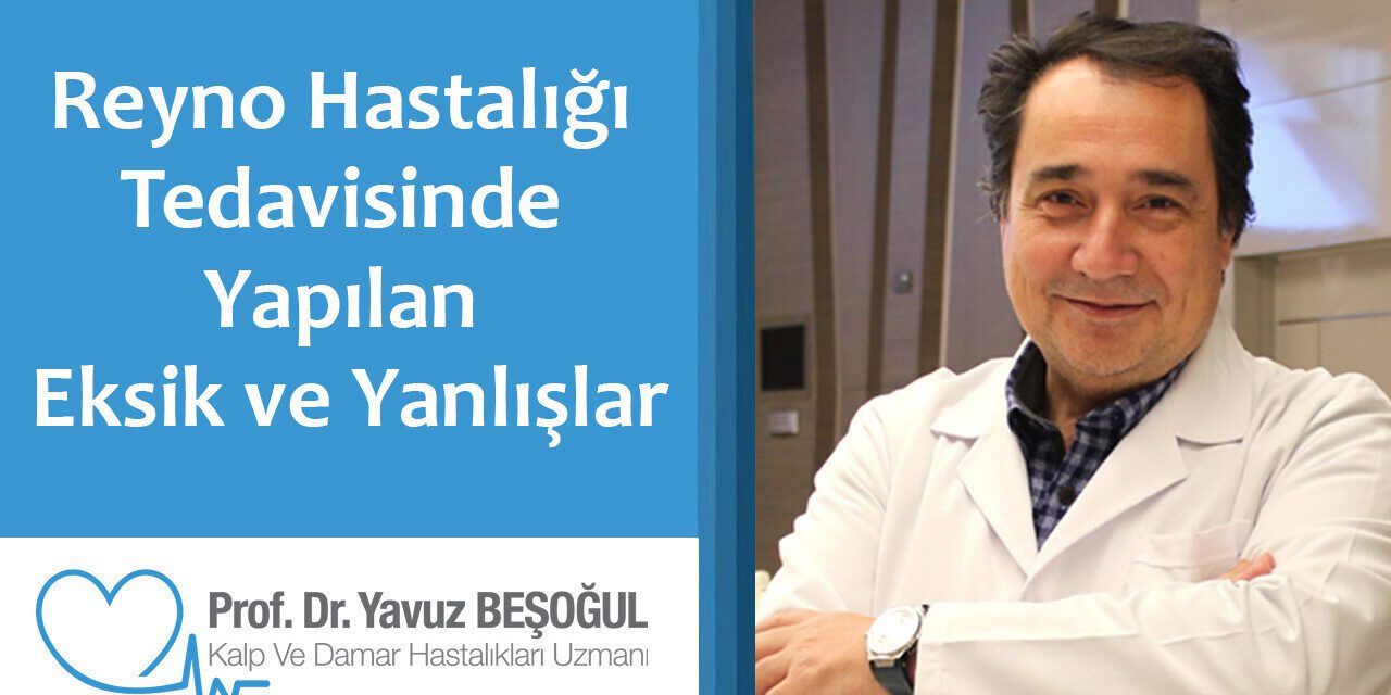 Reyno Hastalığı Tedavisinde Yapılan Eksik ve Yanlışlar