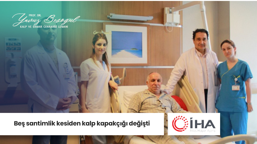 Bes santimlik kesiden kalp kapakcigi degisti 1